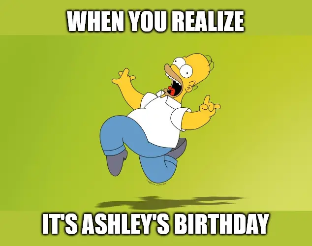 Happy Birthday Ashley Meme Funny Happy Birthday, Ashley! | Wishes, Images And Memes For Her