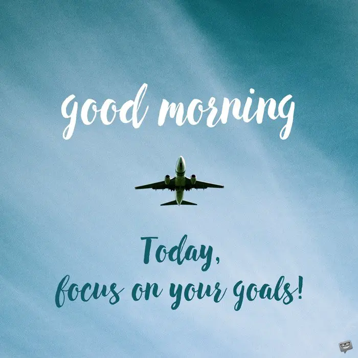 84 Motivational Good Morning Quotes For Your Work Day