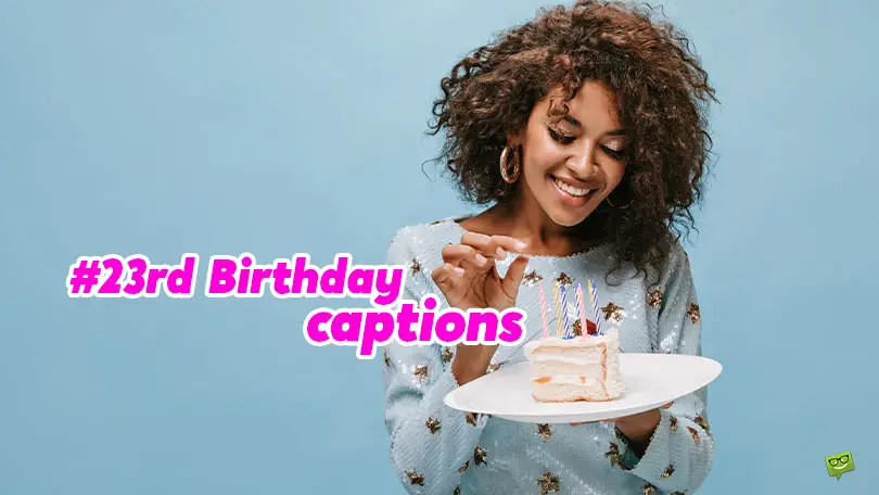 23rd Birthday captions