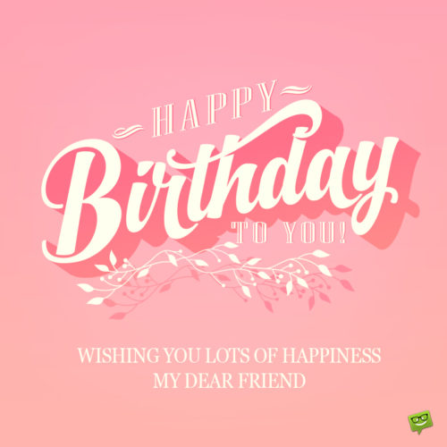 Birthday Wishes for My Best Female Friend | Happy Birthday, Amiga!