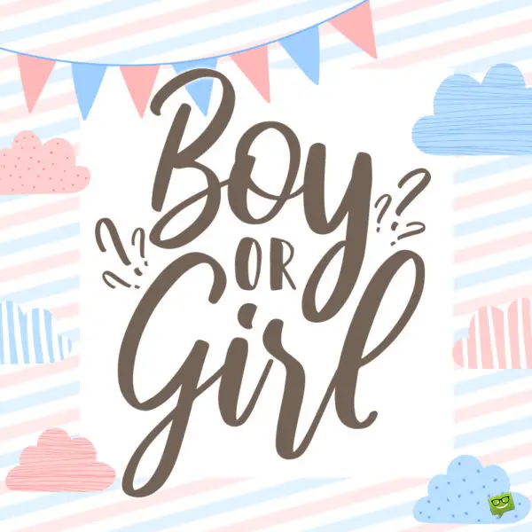 Get Creative Here Are 54 Gender Reveal Quotes For You 