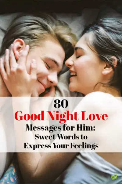 80 Good Night Love Messages for Him: Sweet Words to Express Your Feelings