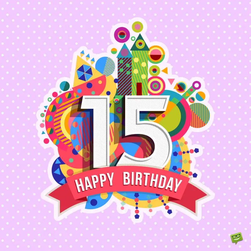 Happy Birthday 15 Year Old Images - werohmedia