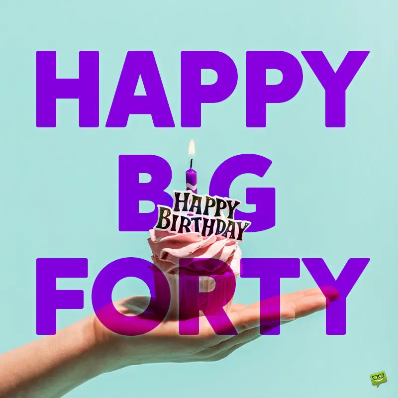 40Th Birthday Sayings Funny : 32 Funny And Happy 40th Birthday Wishes ...