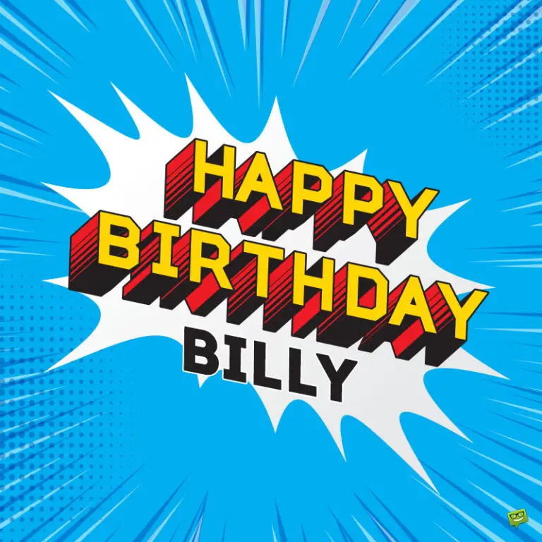 Happy Birthday, Billy – Images, Wishes and Memes for Him