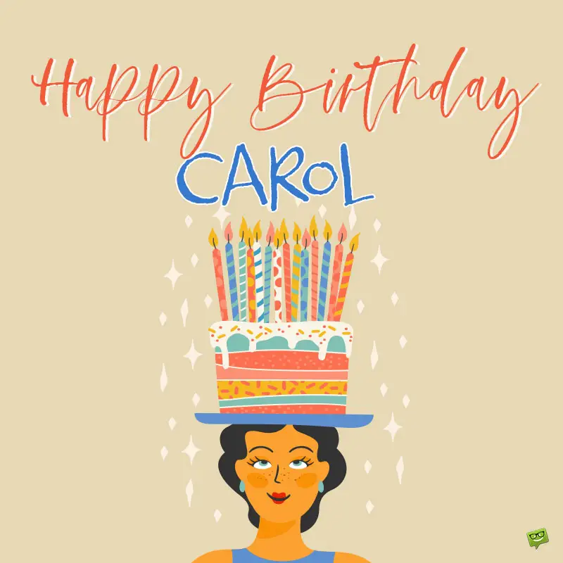 Happy Birthday Carol Carolyn Images And Wishes To Share