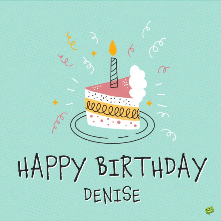 Happy Birthday Denise! - Images and Wishes to Share