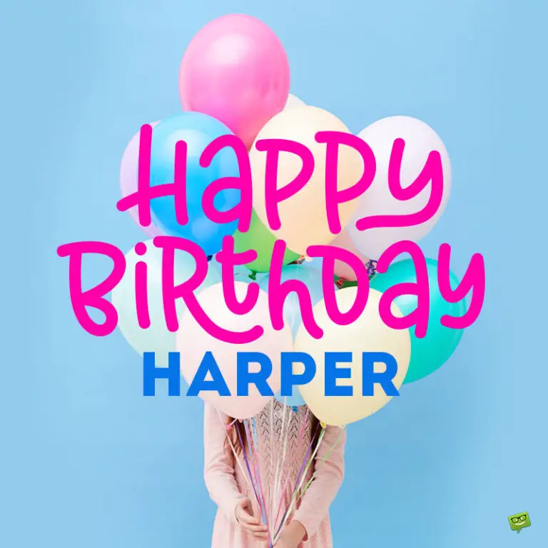 Happy Birthday Harper! - Images and Wishes to Share with Her