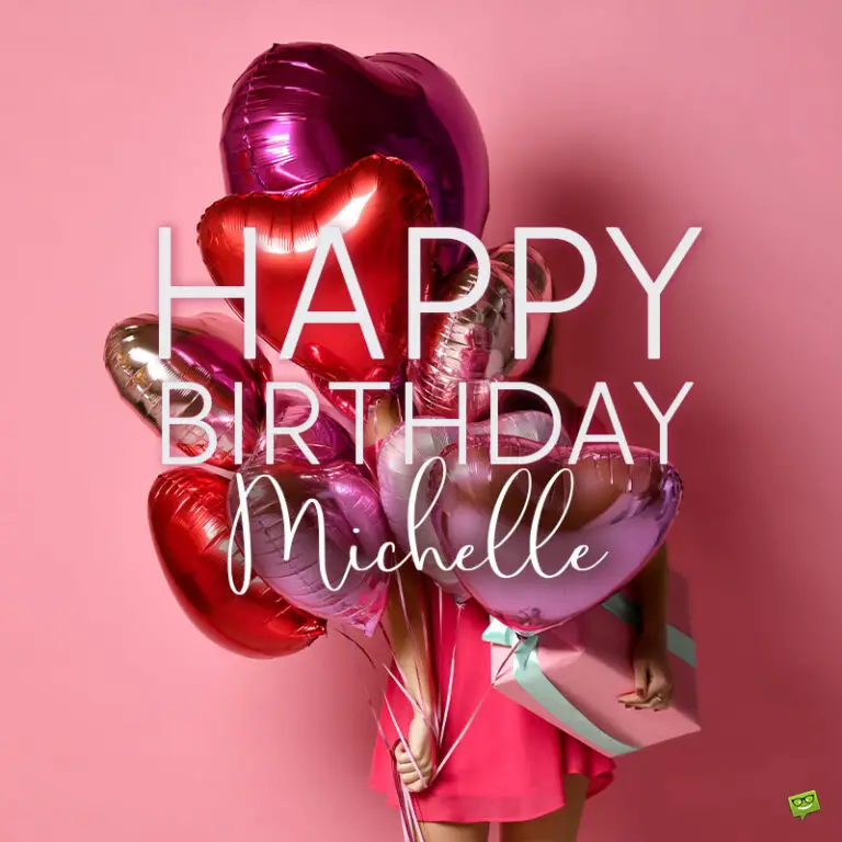 Happy Birthday Michelle – Images And Wishes To Share