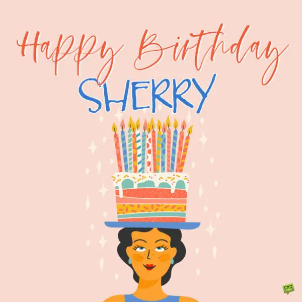 Happy Birthday Sherry Images And Wishes To Share With Her 0251