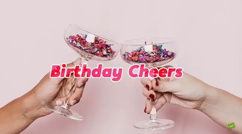 Cheers to You! | 90 Happy Birthday Toasts for All Occasions