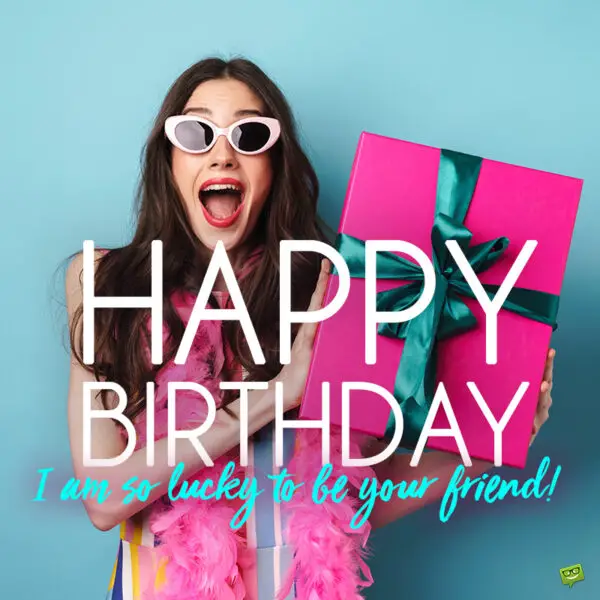 50+ Birthday Wishes for a Female Friend or Best Friend Girl