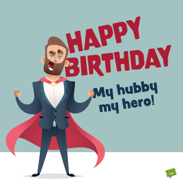 The Greatest Birthday Messages for Your Husband