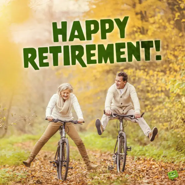 175 Inspiring Happy Retirement Wishes