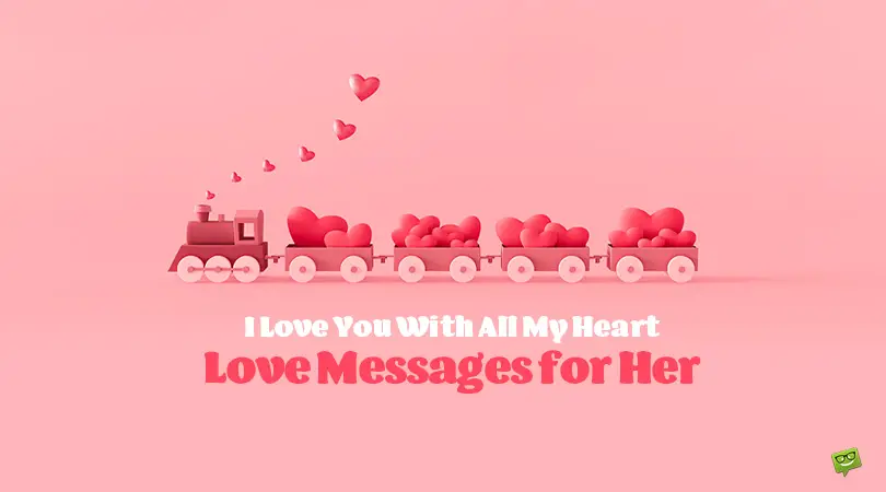 I Love You With All My Heart 90 Love Messages For Her