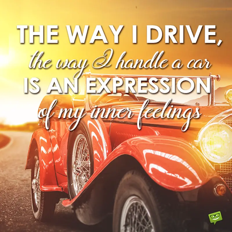 51 Famous Love Quotes For My Car For Tireless Drivers