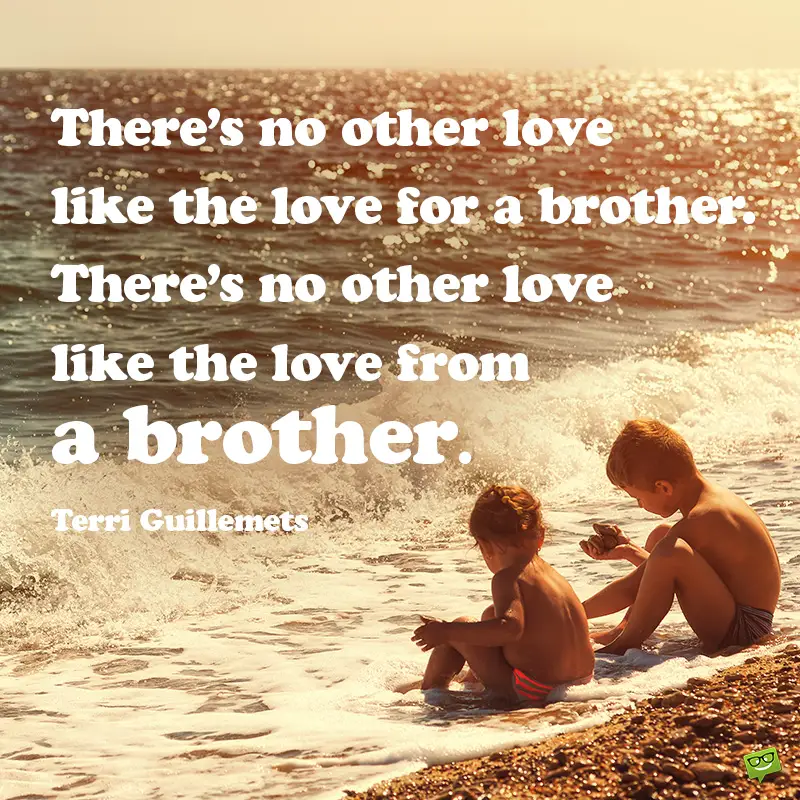 99 Siblings Quotes About The Bond Between Brothers Sisters