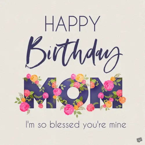 Happy Birthday, Mom! Wishes for the 