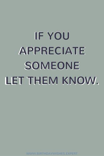 if-you-appreciate-someone-let-them-know