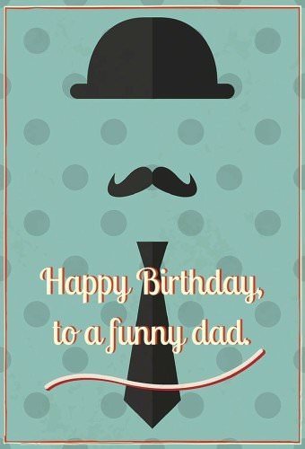 70 Funny Birthday Wishes For Dad to Share or Write on a Card