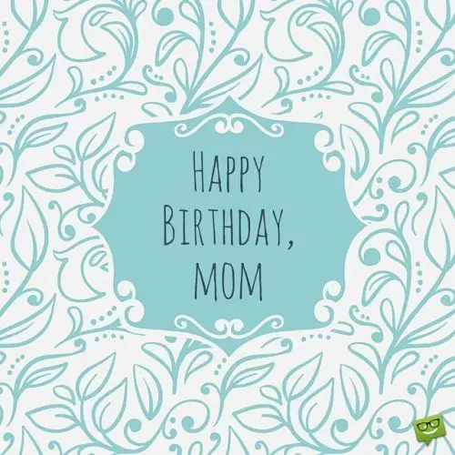 Beautiful Birthday Images that your Mother Would Appreciate