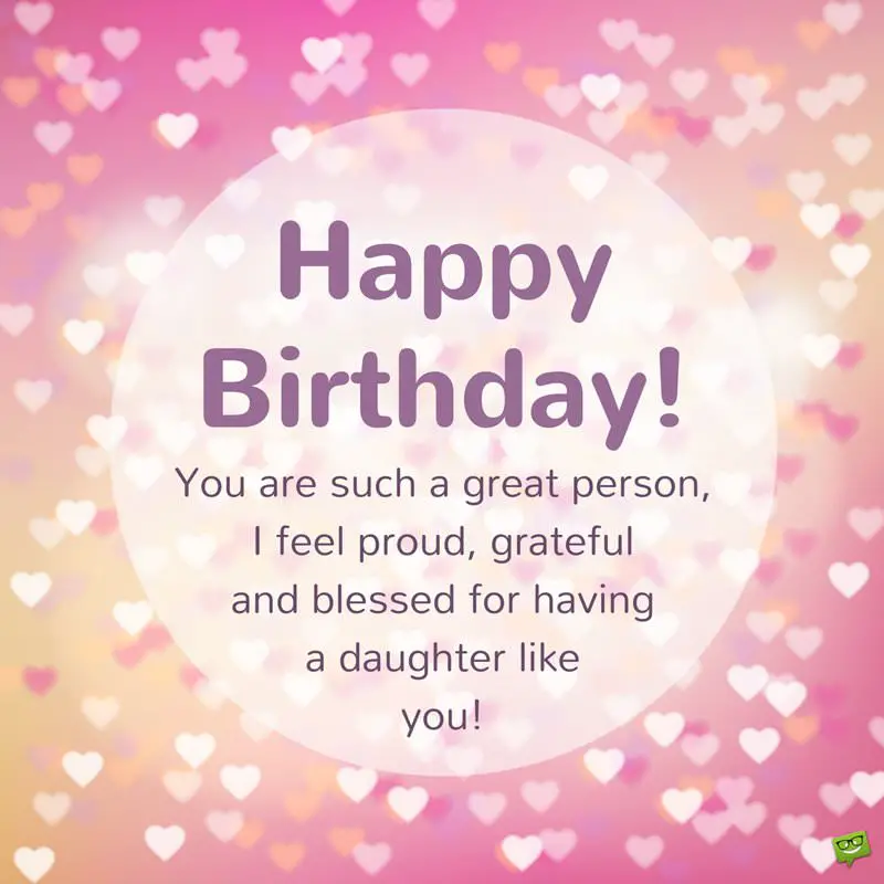 Happy Birthday, Daughter! | Wishes for Daughters of All Ages