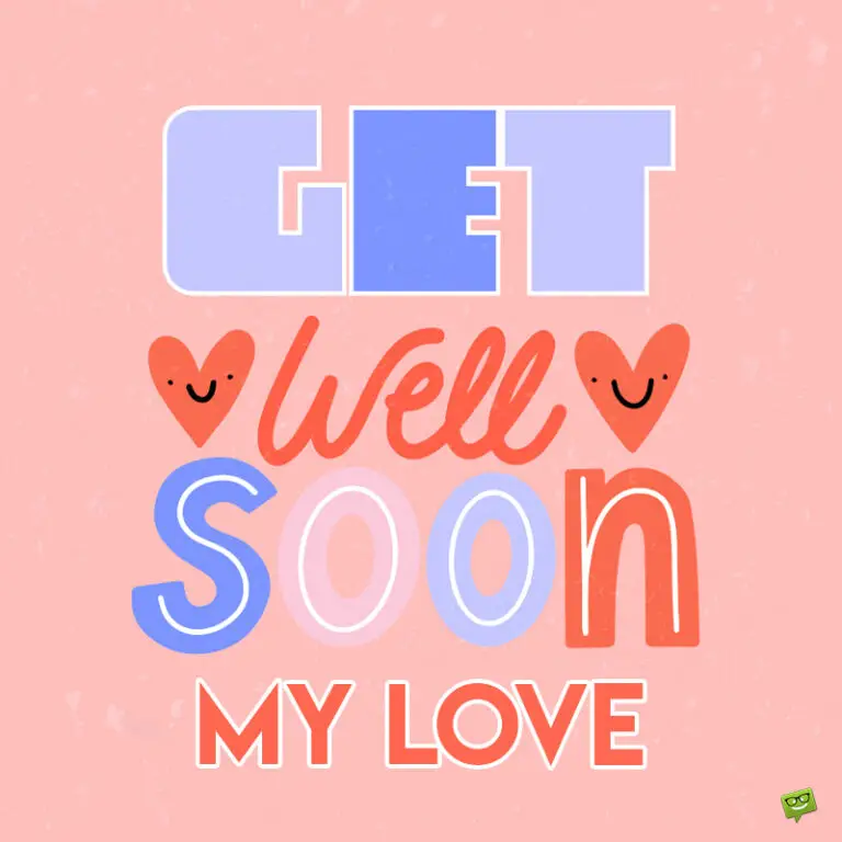 80 'Get Well Soon Love' Messages: Love as the Best Medicine