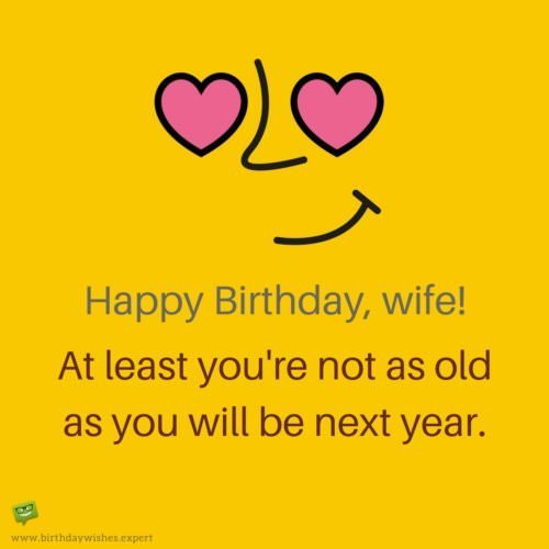 Funny birthday wish for your wife.