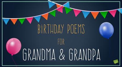 Happy Birthday Grandma And Grandpa Birthday Poems For Grandma + Grandpa | Greetings To My Grandparents