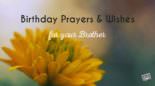 Birthday prayers and wishes for brother.