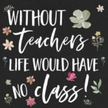 99 Teacher Appreciation Day Quotes 