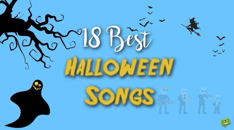Some Haunting Melodies! Best 18 Halloween Songs