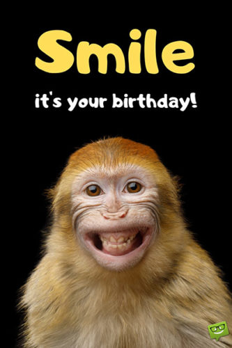 Funny Happy Birthday Images | Smile, it's your Birthday!