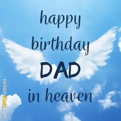 Happy Birthday Dad In Heaven