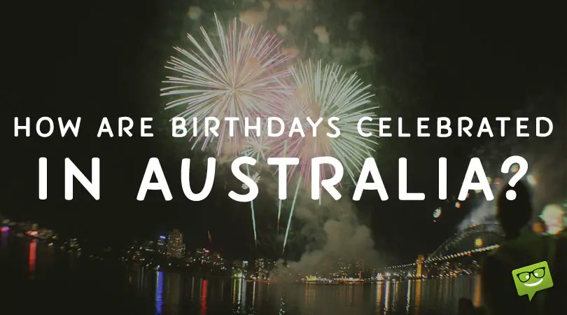 Birthday Celebration Australia & Funny Birthday Wishes
