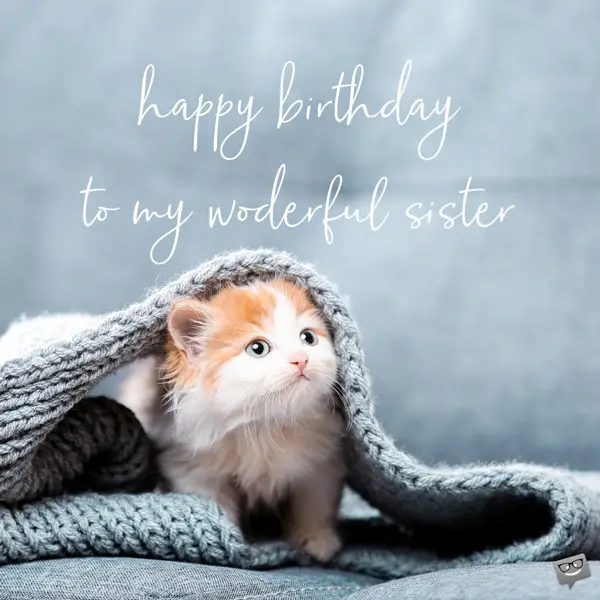 Happy Birthday, Little Sister! | 33 Wishes for Her