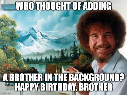 40 Crazy Funny Birthday Wishes for your Brother