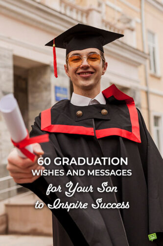 60 Graduation Wishes for Your Son to Inspire Success