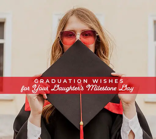Featured image for a blog post that provides wishes for daughter's graduation day.